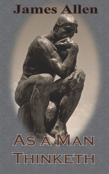 Cover for James Allen · As a Man Thinketh (Gebundenes Buch) (1903)