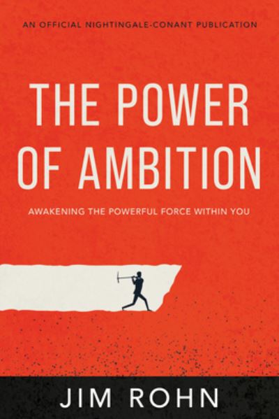 Cover for Jim Rohn · The Power of Ambition: Awakening the Powerful Force Within You - Official Nightingale Conant Publication (Paperback Book) (2022)