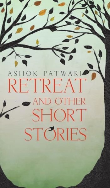 Cover for Ashok Patwari · Retreat (Hardcover Book) (2019)