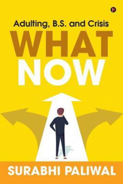 Cover for Surabhi Paliwal · What Now (Paperback Book) (2018)