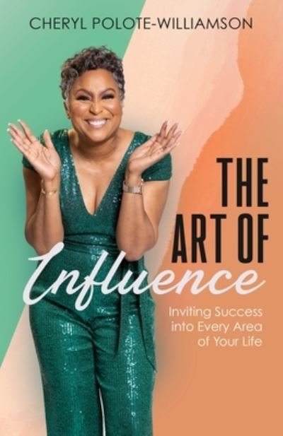 Cover for Cheryl Polote-Williamson · The Art of Influence (Paperback Book) (2021)