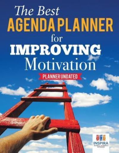 Cover for Planners &amp; Notebooks Inspira Journals · The Best Agenda Planner for Improving Motivation Planner Undated (Paperback Book) (2019)