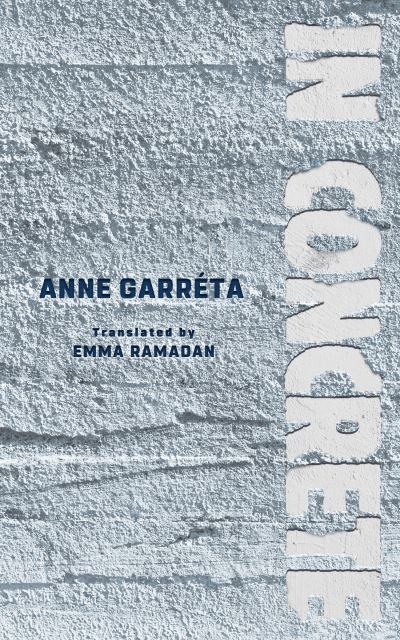 In Concrete - Anne Garrta - Bücher - Deep Vellum Publishing - 9781646050550 - 24. Juni 2021