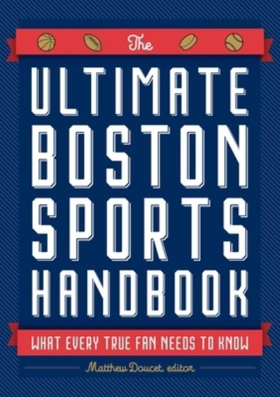 Cover for Matthew Doucet · The Ultimate Boston Sports Handbook (Paperback Book) (2021)