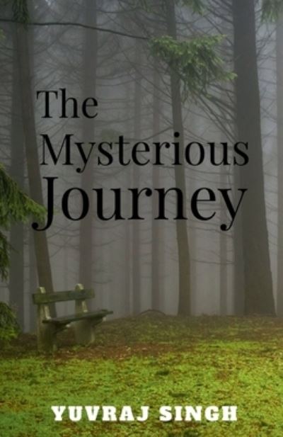 Cover for Yuvraj Singh · Mysterious Journey (Book) (2019)