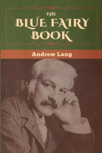 Cover for Andrew Lang · The Blue Fairy Book (Paperback Book) (2020)