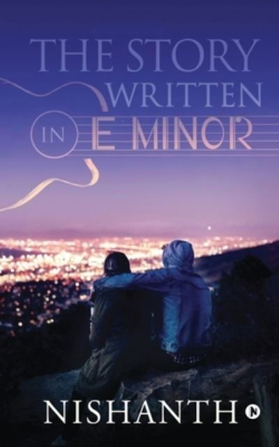 The Story Written In E Minor - Nishanth - Libros - Notion Press - 9781648056550 - 18 de marzo de 2020