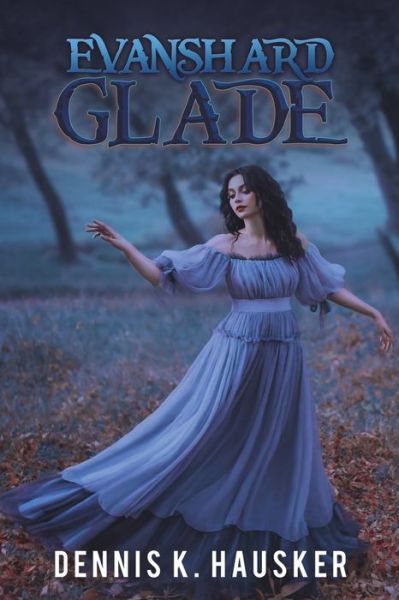 Cover for Dennis K Hausker · Evanshard Glade (Paperback Book) (2021)