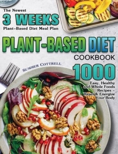 Cover for Summer Cottrell · Plant-based Diet Cookbook (Hardcover Book) (2020)