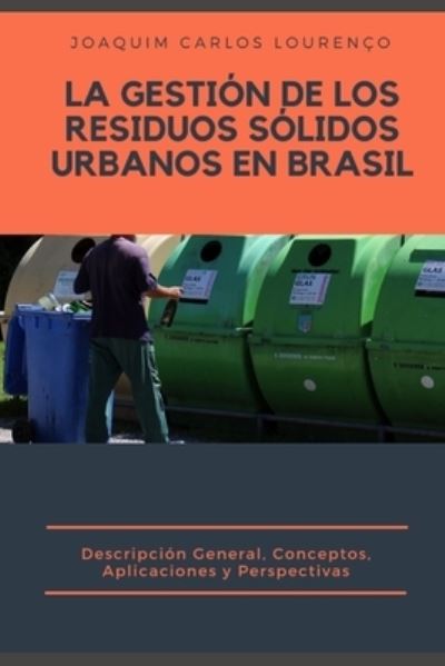 Cover for Joaquim Carlos Lourenco · La Gestion de los Residuos Solidos Urbanos en Brasil (Paperback Book) (2020)