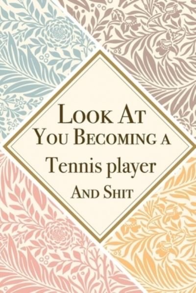 Cover for Med Reda Publishing · Look At You Becoming a Tennis player And Shit (Paperback Bog) (2020)