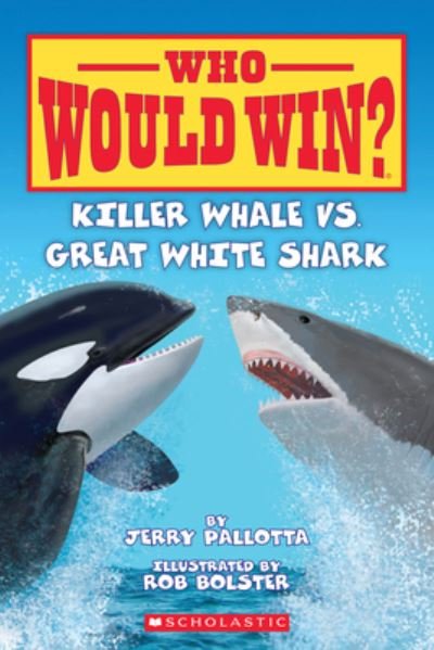 Cover for Jerry Pallotta · Killer Whale vs. Great White Shark ( Who Would Win? ) (Innbunden bok) (2019)