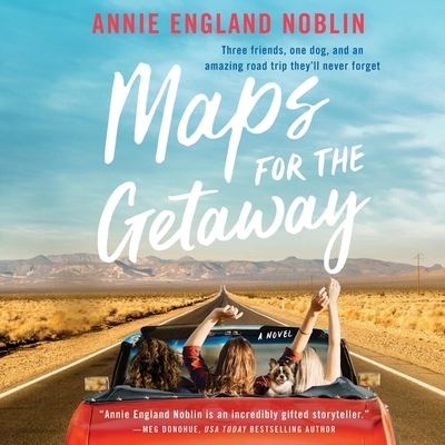 Cover for Annie England Noblin · Maps for the Getaway A Novel (CD) (2021)