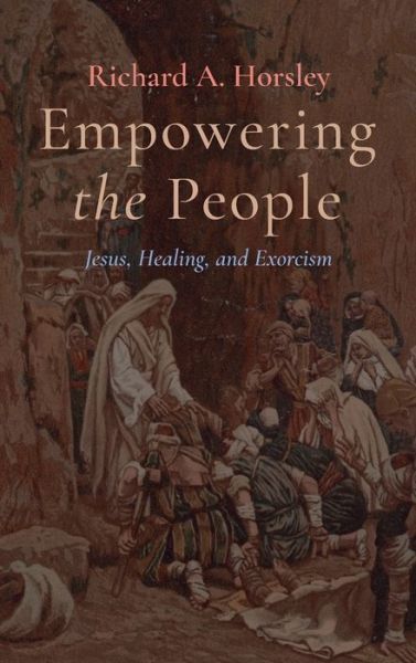 Cover for Richard A Horsley · Empowering the People (Hardcover Book) (2022)