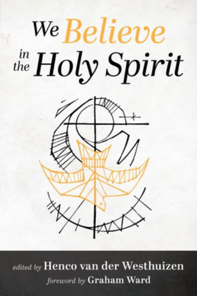 Cover for Henco van der Westhuizen · We Believe in the Holy Spirit (Bog) (2023)