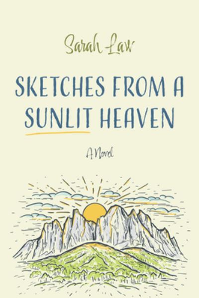 Cover for Sarah Law · Sketches from a Sunlit Heaven (Buch) (2022)