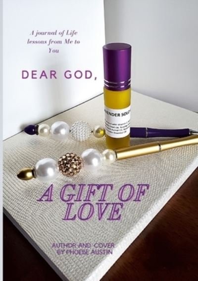 Cover for Phoebe Austin · Dear God, a Gift of Love (Paperback Book) (2022)