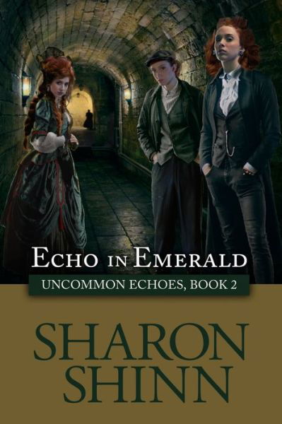 Sharon Shinn · Echo in Emerald - Uncommon Echoes (Paperback Bog) (2019)