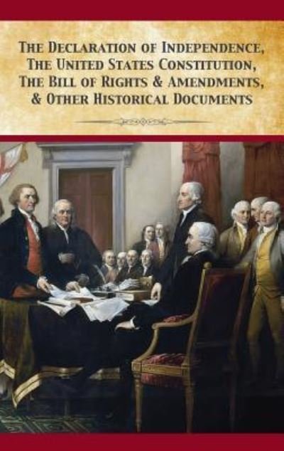 Cover for Founding Fathers · The Declaration Of Independence, United States Constitution, Bill Of Rights &amp; Amendments (Inbunden Bok) (2017)