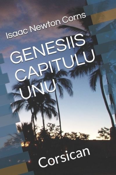 Cover for Isaac Newton Corns · Genesiis Capitulu Unu (Paperback Book) (2019)