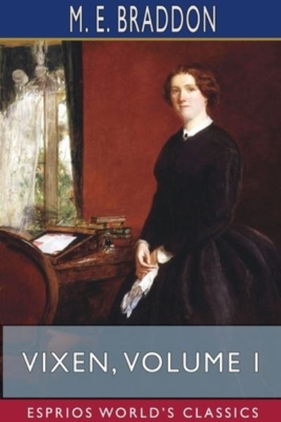 Cover for M E Braddon · Vixen, Volume I (Esprios Classics) (Paperback Book) (2024)