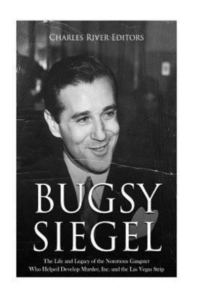 Charles River Editors · Bugsy Siegel (Paperback Book) (2018)