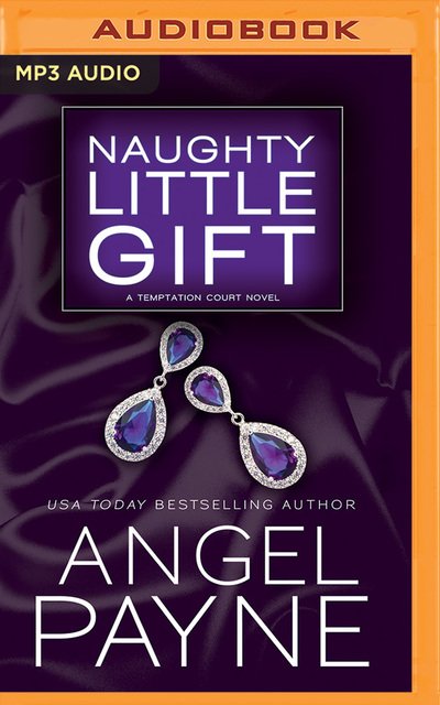 Naughty Little Gift - Angel Payne - Audio Book - BRILLIANCE AUDIO - 9781721373550 - April 17, 2019