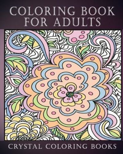 Cover for Crystal Coloring Books · Coloring Book for Adults (Taschenbuch) (2018)