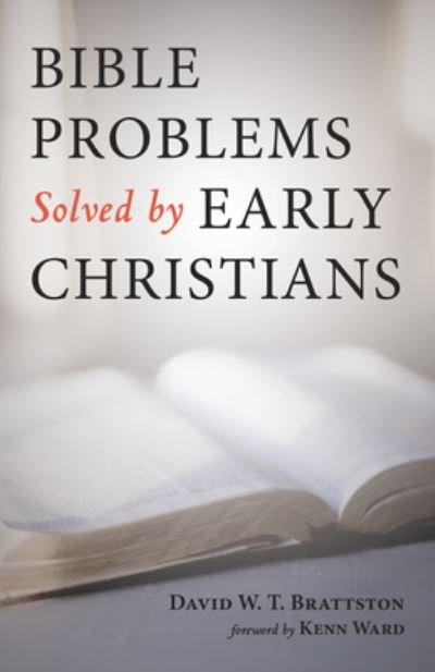 David W T Brattston · Bible Problems Solved by Early Christians (Paperback Bog) (2020)