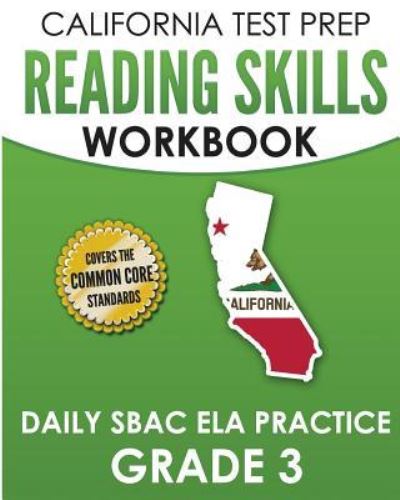 Cover for C Hawas · CALIFORNIA TEST PREP Reading Skills Workbook Daily SBAC ELA Practice Grade 3 (Paperback Book) (2018)