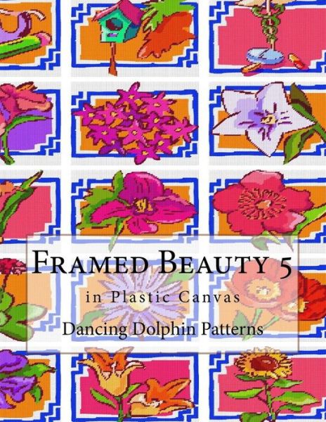 Cover for Dancing Dolphin Patterns · Framed Beauty 5 (Pocketbok) (2018)