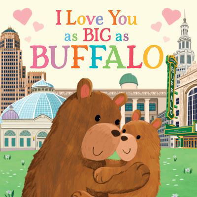 I Love You As Big As Buffalo - Rose Rossner - Livres - Sourcebooks, Incorporated - 9781728275550 - 1 août 2023