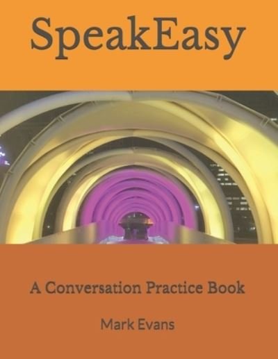 Cover for Mark Evans · SpeakEasy (Paperback Book) (2019)