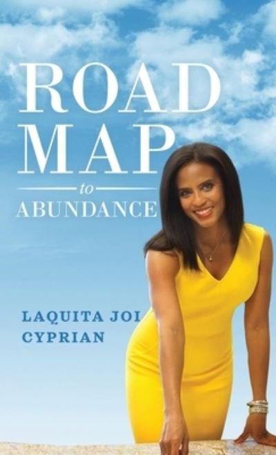 Cover for Laquita Joi Cyprian · Roadmap to Abundance (Hardcover Book) (2022)