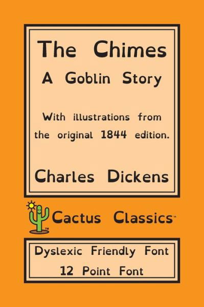 Cover for Charles Dickens · The Chimes (Cactus Classics Dyslexic Friendly Font) (Paperback Bog) (2019)