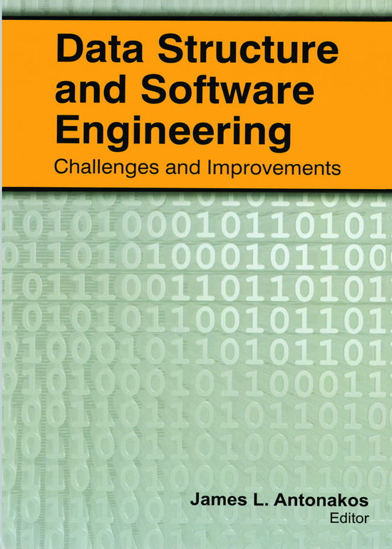 Data Structure and Software Engineering: Challenges and Improvements - - Books - Apple Academic Press Inc. - 9781774632550 - March 31, 2021