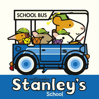 Cover for William Bee · Stanley's School - Stanley (Pocketbok) (2018)