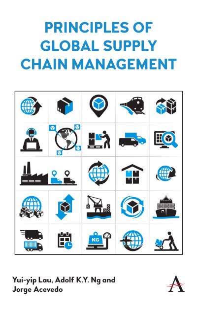 Cover for Yui-yip Lau · Principles of Global Supply Chain Management - Anthem Studies in Supply Chain Management, Maritime Transport and Logistics (Hardcover Book) (2019)