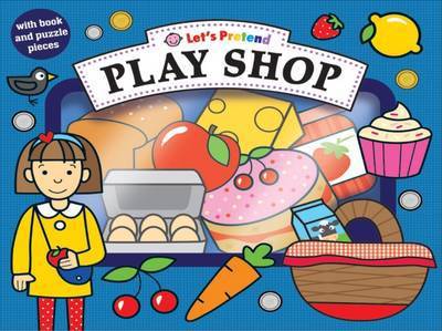 Cover for Priddy Books · Play Shop - Let's Pretend Sets (Inbunden Bok) (2016)