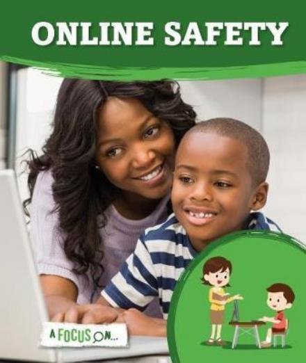 Cover for Steffi Cavell-Clarke · Online Safety - A Focus On... (Hardcover bog) (2018)