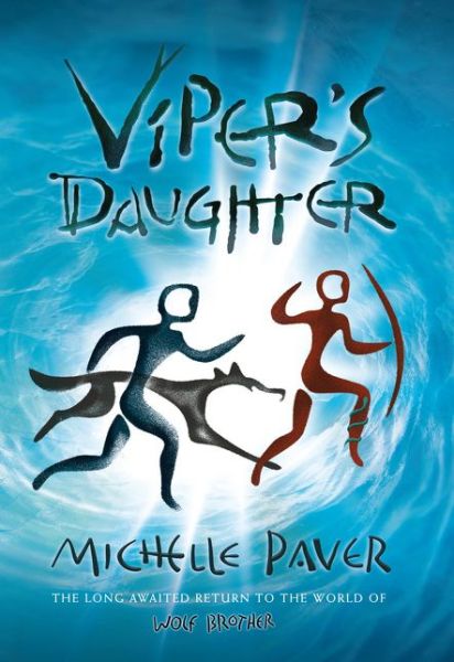 Cover for Michelle Paver · Viper's Daughter - Wolf Brother (Gebundenes Buch) (2020)