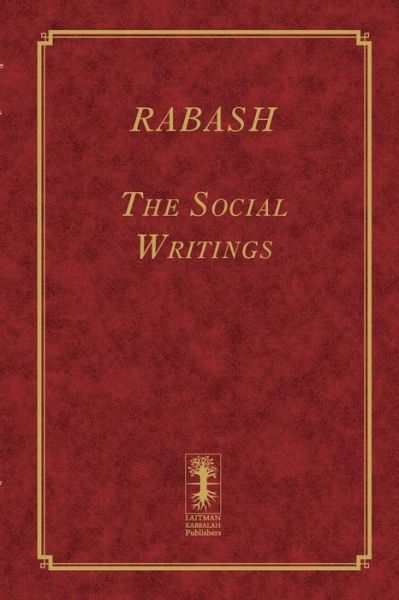 Cover for Baruch Shalom Ashlag · Rabash - the Social Writings (Book) (2019)