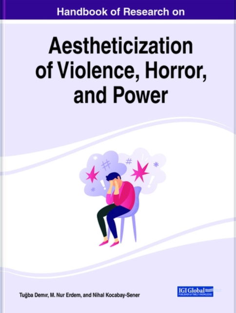 Cover for M. Nur Erdem · Handbook of Research on Aestheticization of Violence, Horror, and Power (Hardcover Book) (2020)