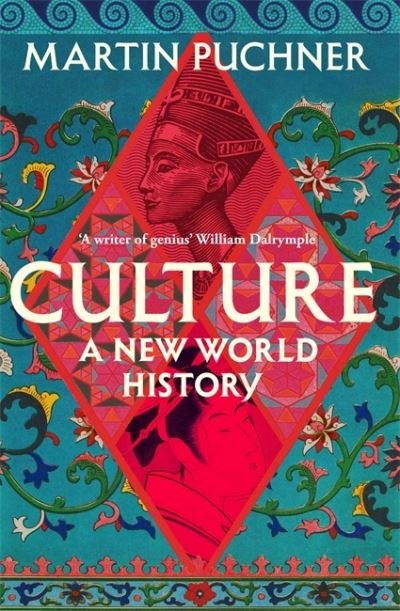 Culture: A new world history - Martin Puchner - Livros - Bonnier Books Ltd - 9781804182550 - 7 de fevereiro de 2023