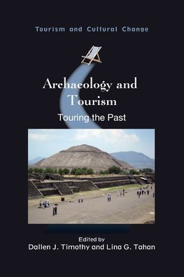 Cover for Archaeology and Tourism: Touring the Past - Tourism and Cultural Change (Paperback Book) (2020)