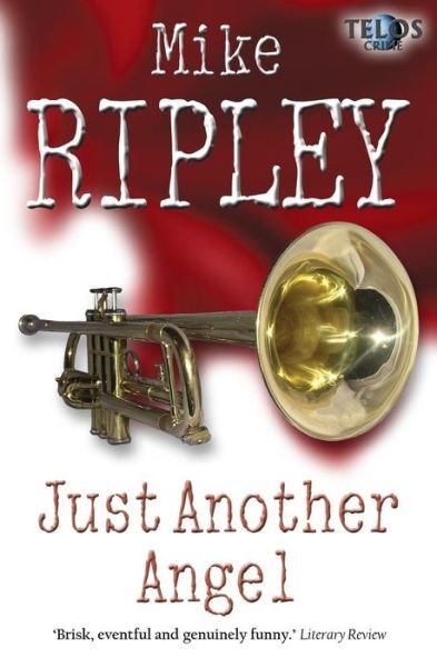 Cover for Mike Ripley · Just Another Angel - Angel Series (Paperback Book) (2017)