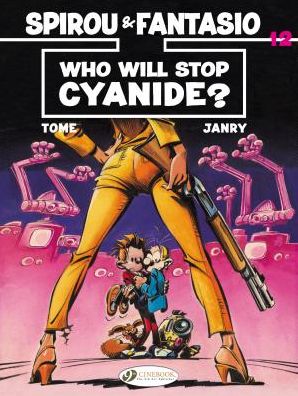 Cover for Tome · Spirou &amp; Fantasio Vol.12: Who Will Stop Cyanide? (Paperback Book) (2017)