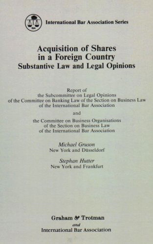 Cover for Michael Gruson · Acquisition of Shares in a Foreign Country:Substantive Law and Legal Opinions - Report of the Subcommittee on Legal Opinions of the Committee on Banking Law of the Section of Business Law of the International Bar Association and the Committee on Business (Hardcover Book) (1993)