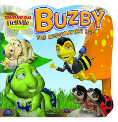 Cover for Max Lucado · Buzby the Misbehaving Bee - Hermie &amp; Friends S. (Gebundenes Buch) (2007)