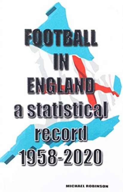 Cover for Michael Robinson · Football in England 1958-2020 (Taschenbuch) (2020)